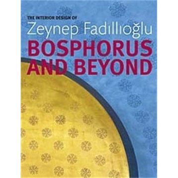 Bosphorus and Beyond - Zeynep Fadıllıoğlu