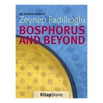 Bosphorus and Beyond - Zeynep Fadıllıoğlu