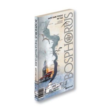 BOSPHORUS THE ULTIMATE GUIDE - SAFFET EMRE TONGUÇ;PAT YALE