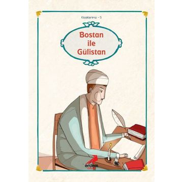 Bostan İle Gülistan - Sadi Şirazi