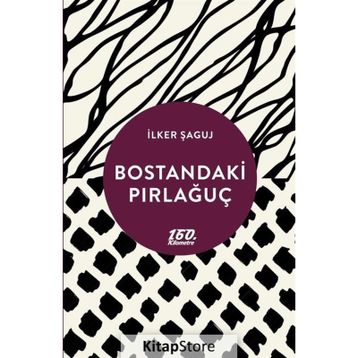 Bostandaki Pırlağuç - İlker Şaguj