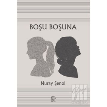 Boşu Boşuna - Nuray Şenol