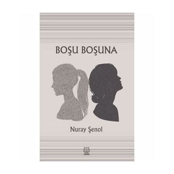 Boşu Boşuna - Nuray Şenol