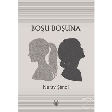 Boşu Boşuna - Nuray Şenol