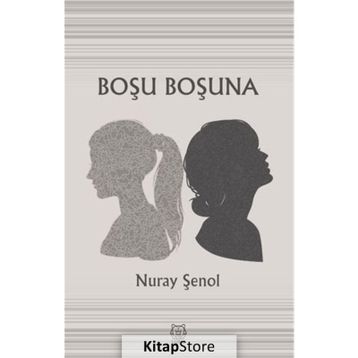 Boşu Boşuna - Nuray Şenol