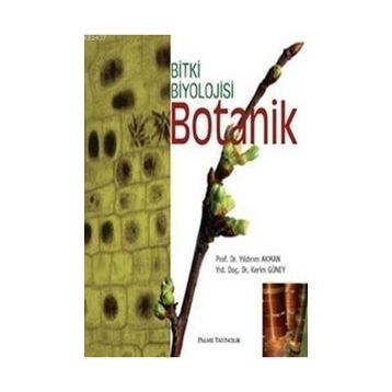BOTANIK BITKI BIYOLOJISI - KERIM GÜNEY;YILDIRIM AKMAN