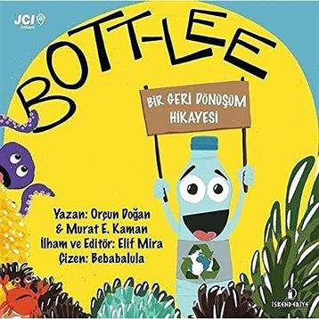 Bott-Lee: Bir Geri Dönüşüm Hikayesi - Orçun Doğan