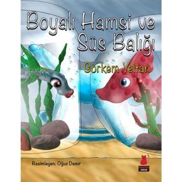 Boyalı Hamsi ve Süs Balığı - Görkem Yeltan