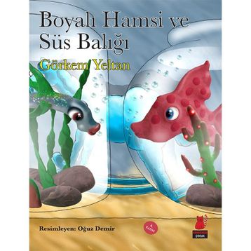 Boyalı Hamsi ve Süs Balığı - Görkem Yeltan