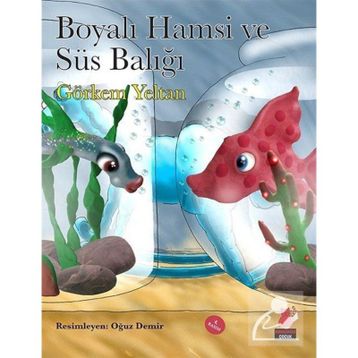 Boyalı Hamsi ve Süs Balığı - Görkem Yeltan
