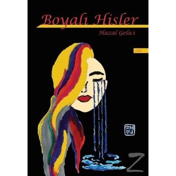 Boyalı Hisler / Hazal Gelici