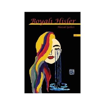 Boyalı Hisler / Hazal Gelici