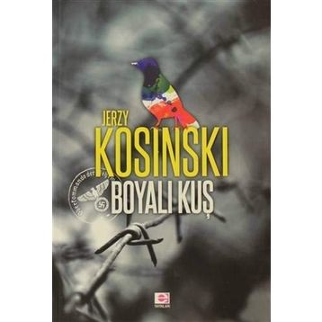 BOYALI KUŞ - JERZY KOSINSKI