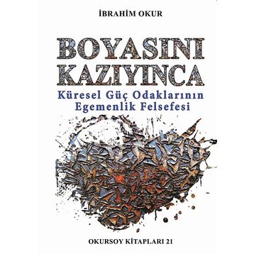 Boyasını Kazıyınca - İbrahim Okur
