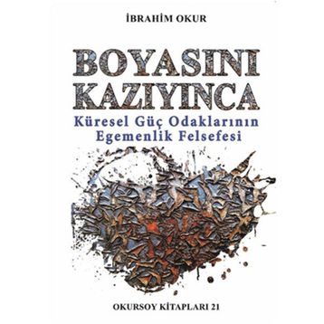 Boyasını Kazıyınca - İbrahim Okur