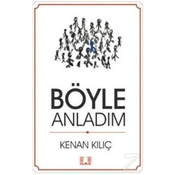 Böyle Anladım - Kenan Kılıç