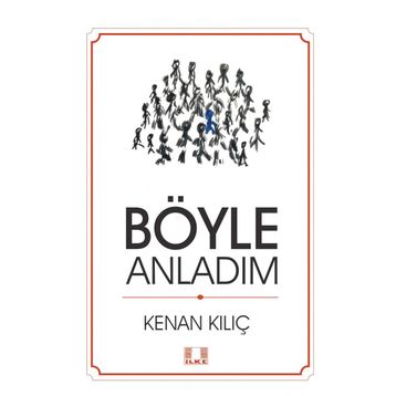 Böyle Anladım - Kenan Kılıç