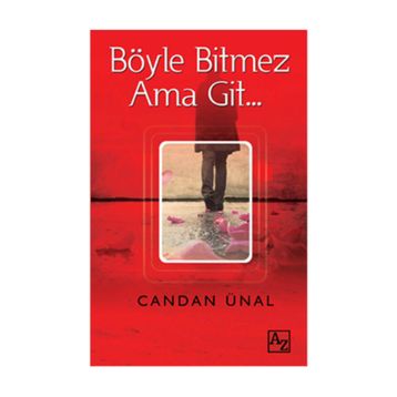 Böyle Bitmez Ama Git… - Candan Ünal