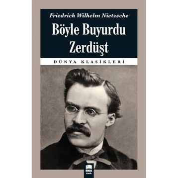 Böyle Buyurdu Zerdüşt - Friedrich Nietzsche