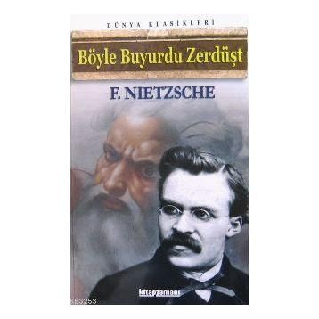 Böyle Buyurdu Zerdüşt - Friedrich Wilhelm Nietzsche