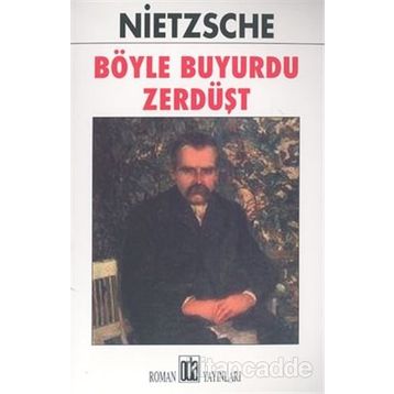 Böyle Buyurdu Zerdüşt - Friedrich Wilhelm Nietzsche