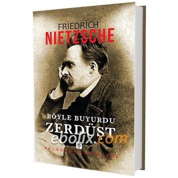 Böyle Buyurdu Zerdüşt - Friedrich Wilhelm Nietzsche