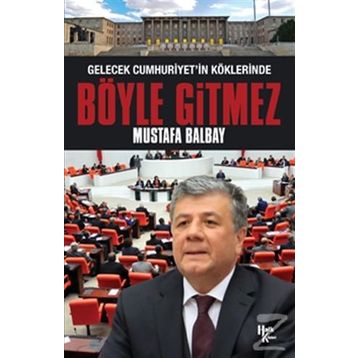 Böyle Gitmez - Mustafa Balbay