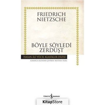 Böyle Söyledi Zerdüşt - Friedrich Wilhelm Nietzsche