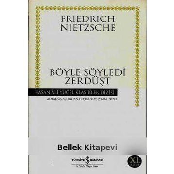 Böyle Söyledi Zerdüşt - Friedrich Wilhelm Nietzsche