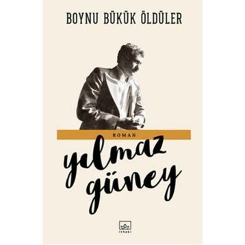 Boynu Bükük Öldüler - Yılmaz Güney