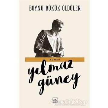 Boynu Bükük Öldüler - Yılmaz Güney