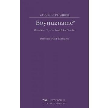 Boynuzname: Aldatılmak Üzerine Tertipli Bir Garabet - Charles Fourier