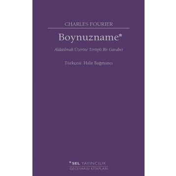 Boynuzname: Aldatılmak Üzerine Tertipli Bir Garabet - Charles Fourier
