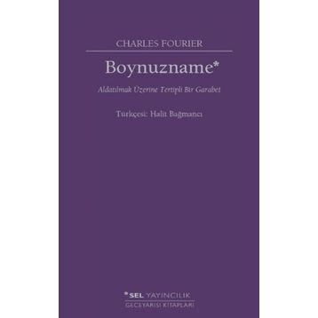 Boynuzname: Aldatılmak Üzerine Tertipli Bir Garabet - Charles Fourier
