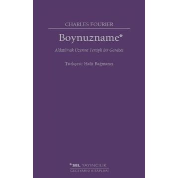 Boynuzname: Aldatılmak Üzerine Tertipli Bir Garabet - Charles Fourier