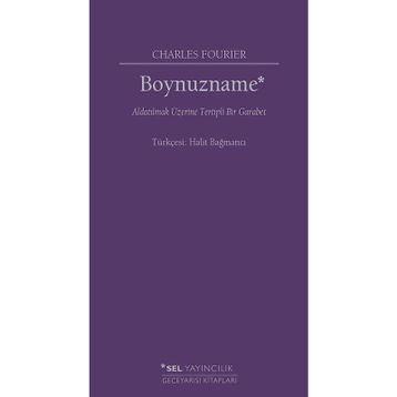 Boynuzname: Aldatılmak Üzerine Tertipli Bir Garabet - Charles Fourier