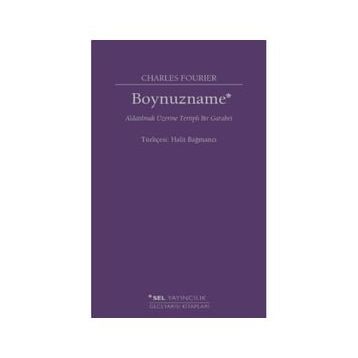 Boynuzname: Aldatılmak Üzerine Tertipli Bir Garabet - Charles Fourier