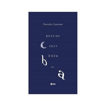 Boyumu Aşan Ömür - Mustafa Uçurum