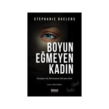 Boyun Eğmeyen Kadın - Stephanie Buelens