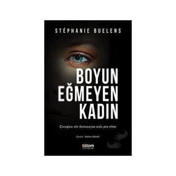 Boyun Eğmeyen Kadın - Stephanie Buelens