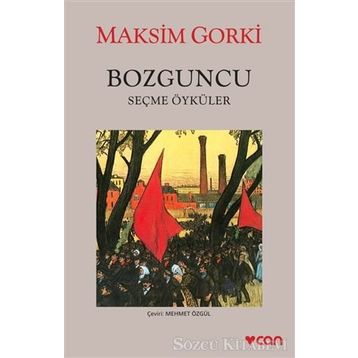 Bozguncu - Maksim Gorki