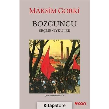 Bozguncu - Maxim Gorky