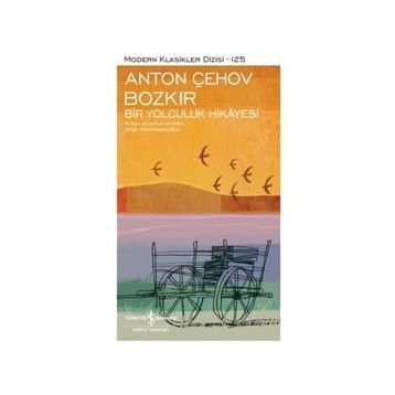 Bozkır Bir Yolculuk Hikayesi - Modern Klasikler Dizisi (Şömizli) - Anton Pavloviç Çehov