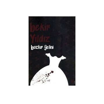 BOZKIR GELINI - BEKIR YILDIZ (ISBN:9789752899902)