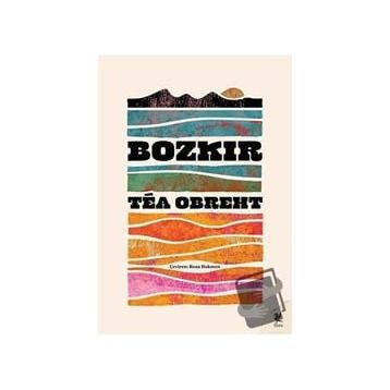 Bozkır - Tea Obreht
