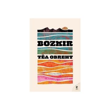 Bozkır - Tea Obreht
