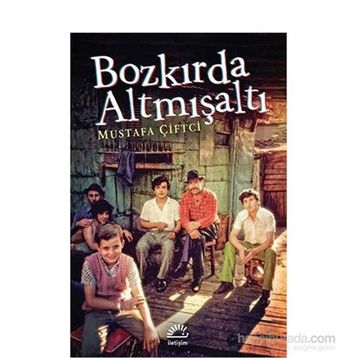 Bozkırda Altmışaltı - Mustafa Çiftci