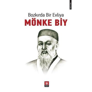 Bozkırda Bir Evliya - Mönke Biy