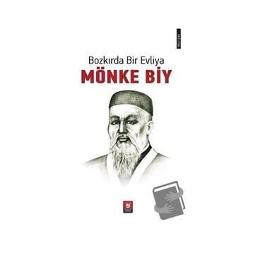 Bozkırda Bir Evliya - Mönke Biy