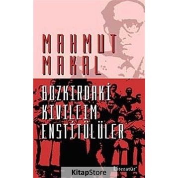 Bozkırdaki Kıvılcım Enstitülüler - Mahmut Makal